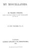 [Gutenberg 44350] • My Miscellanies, Vol. 2 (of 2)